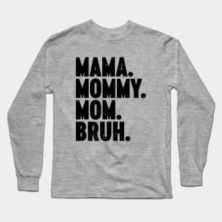 Mama Mommy Mom Bruh Vintage Retro Long Sleeve T-Shirt